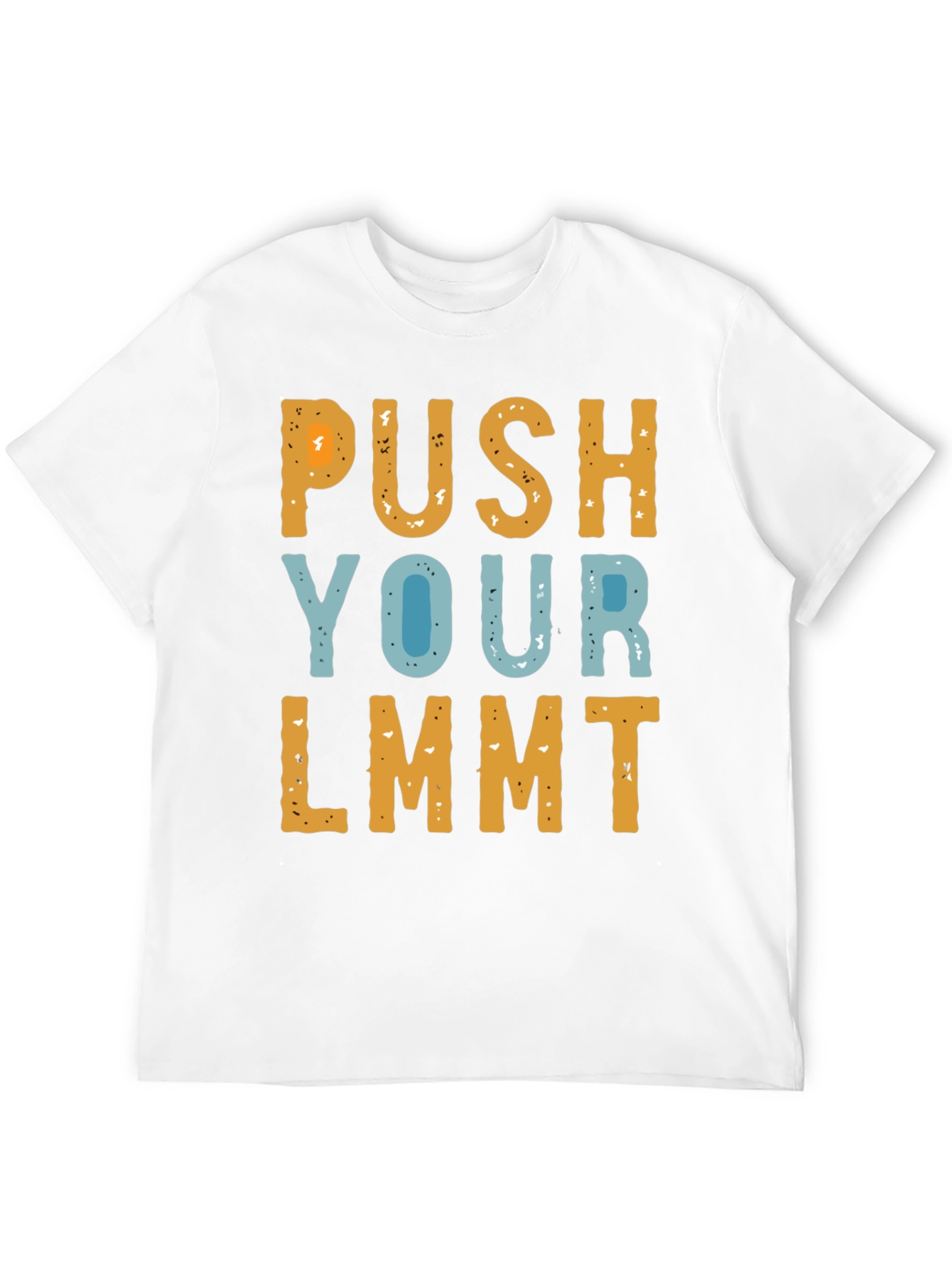 Push Your LMMT T-Shirt Funny Novelty Tee