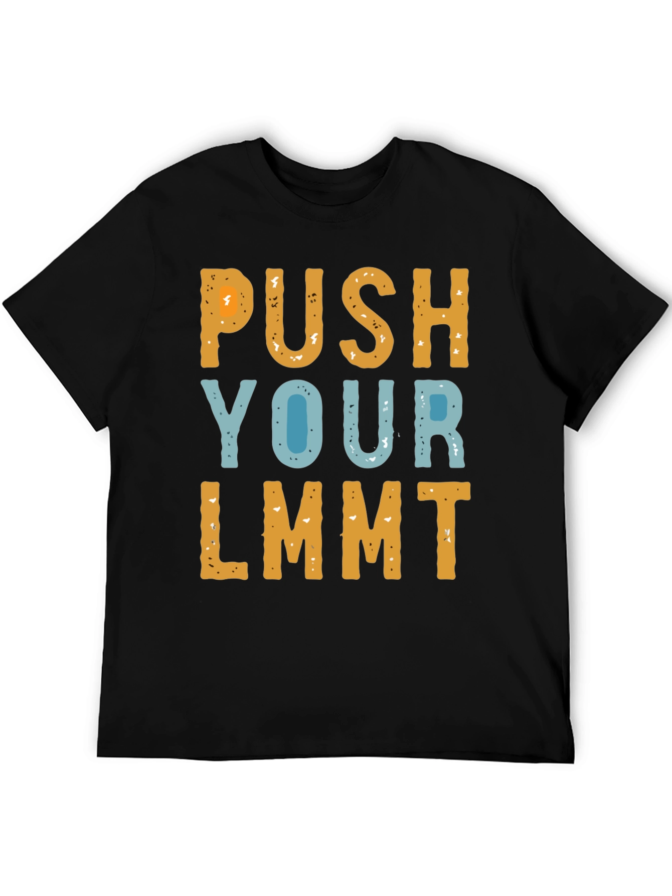 Push Your LMMT T-Shirt Funny Novelty Tee