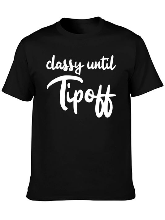 Classy Until Tipoff Black Graphic T-Shirt