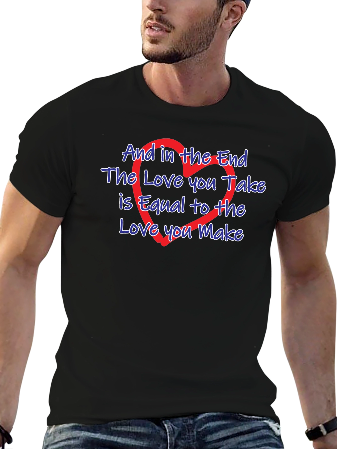 The Love You Take T-Shirt