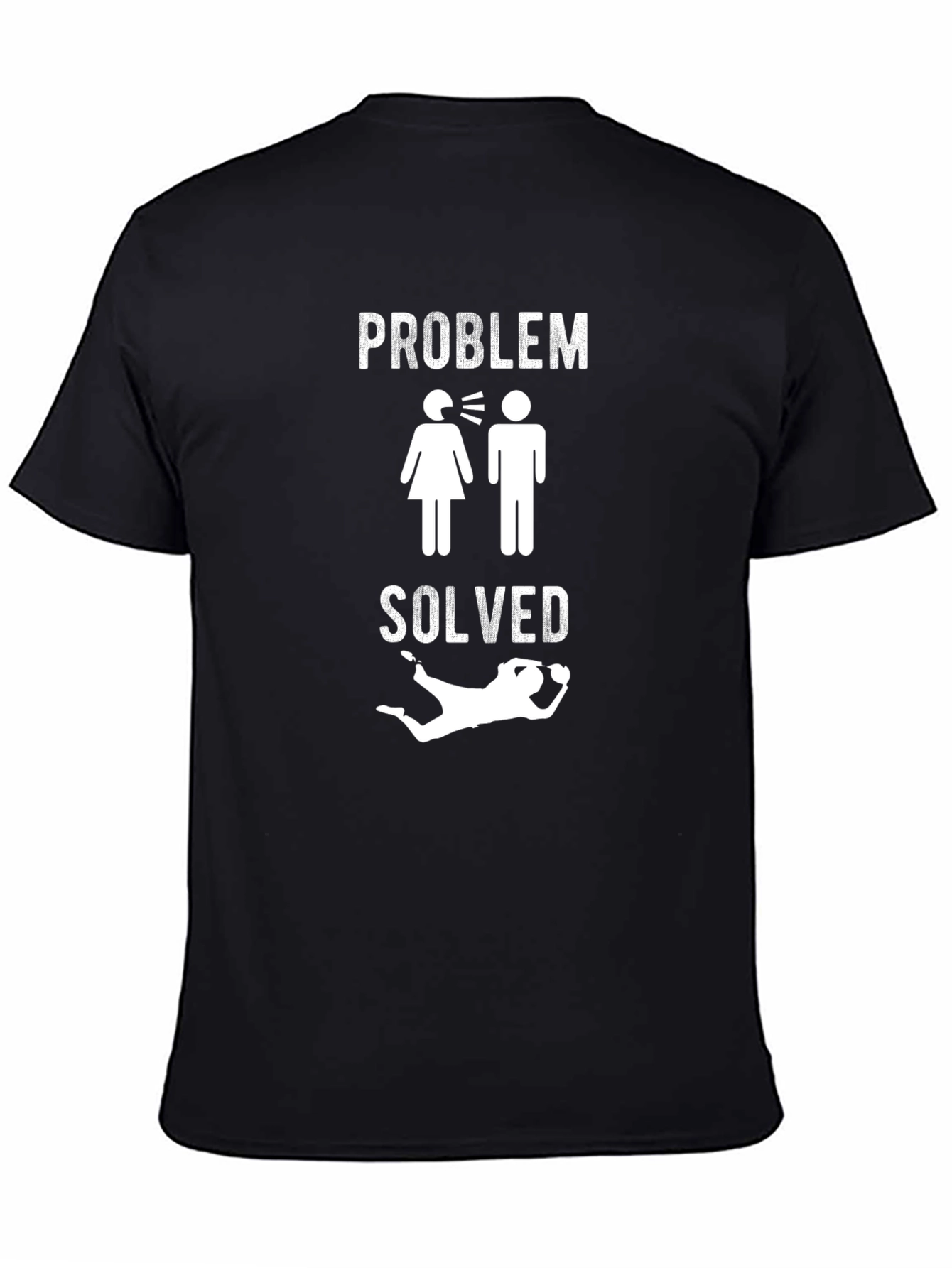 Problem Solved T-Shirt Funny Graphic Tee