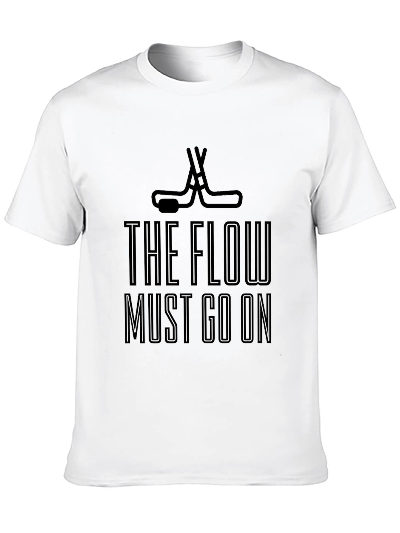 The Flow Must Go On Hockey T-Shirt