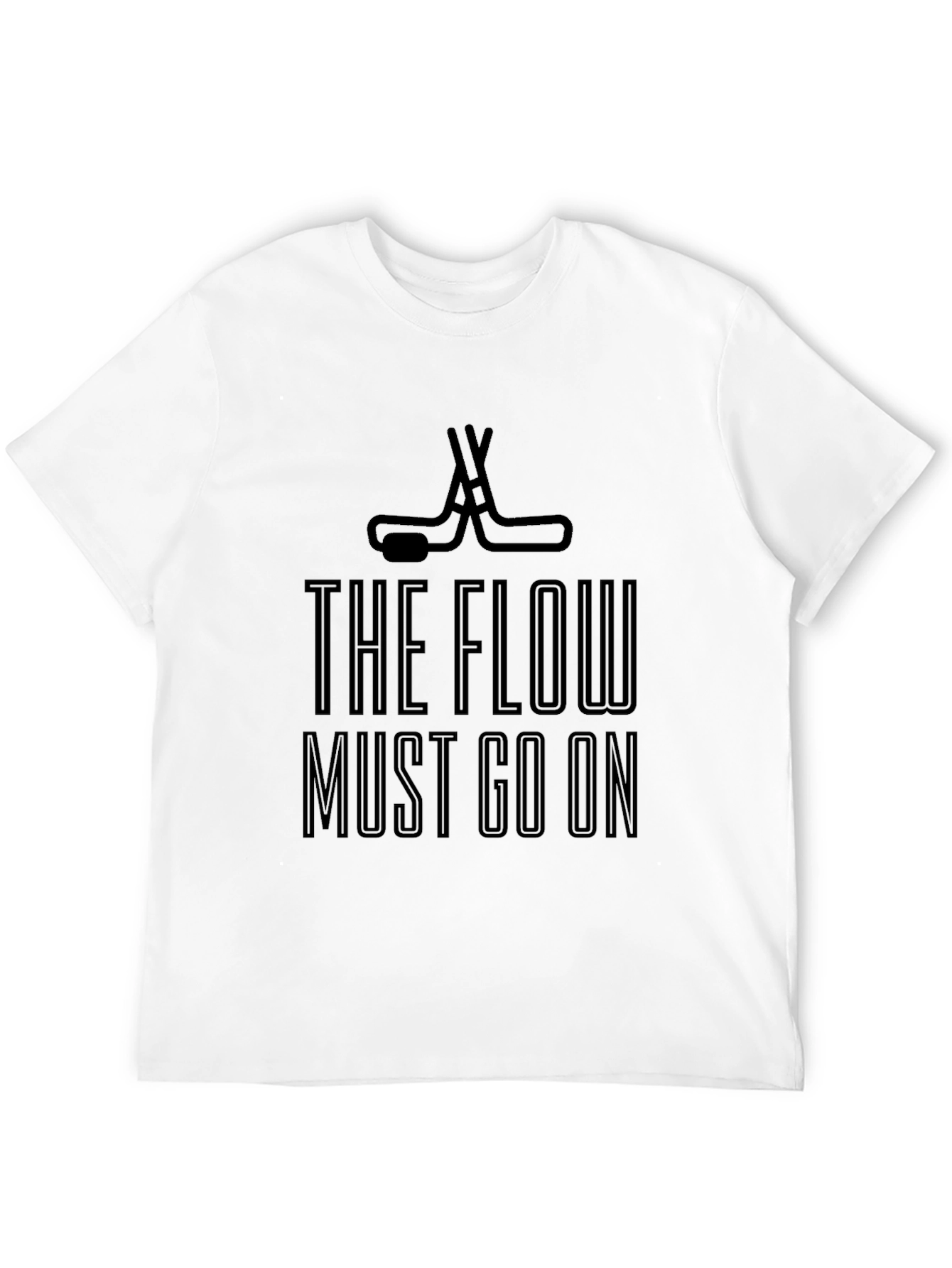 The Flow Must Go On Hockey T-Shirt