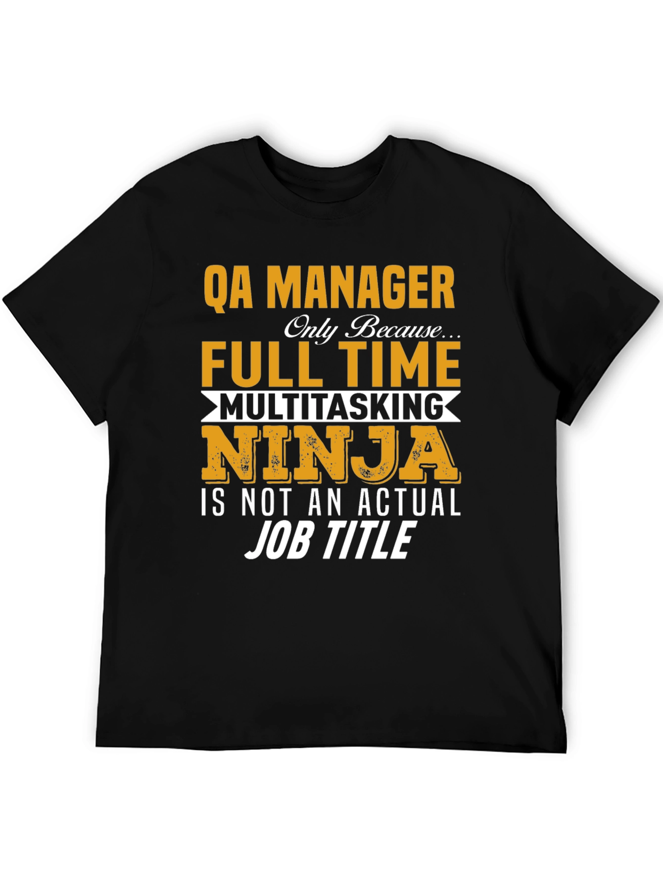 QA Manager Multitasking Ninja T-Shirt