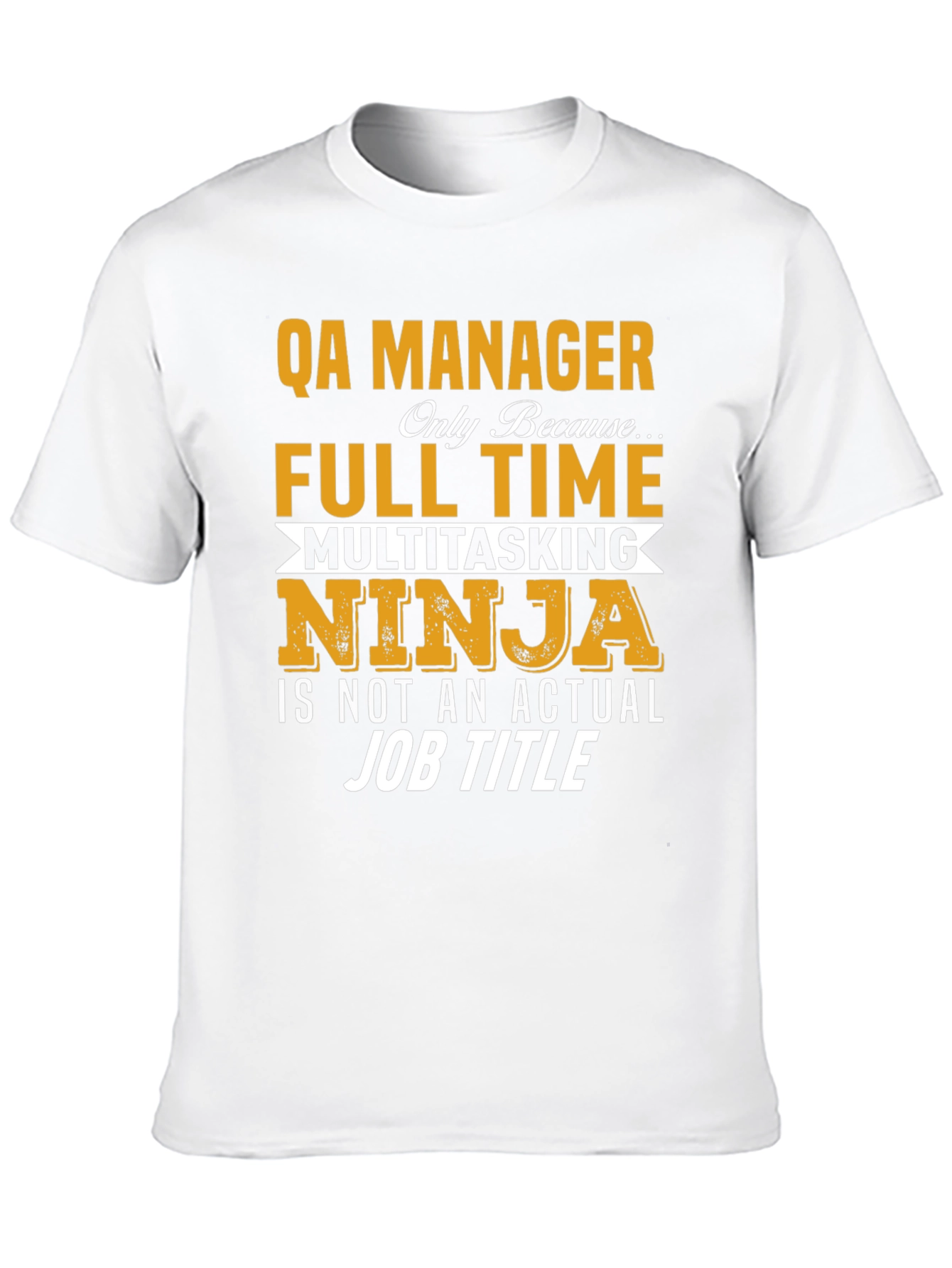 QA Manager Multitasking Ninja T-Shirt