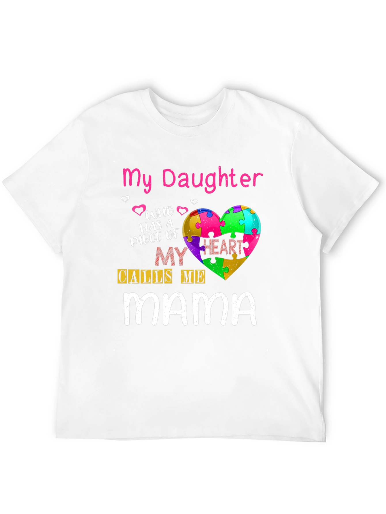 My Daughter Calls Me Mama Autism Awareness Tee