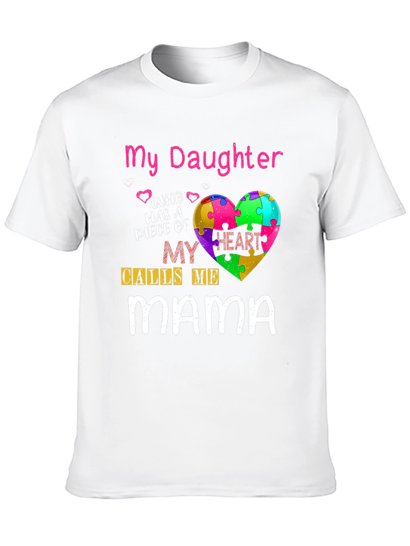 My Daughter Calls Me Mama Autism Awareness Tee