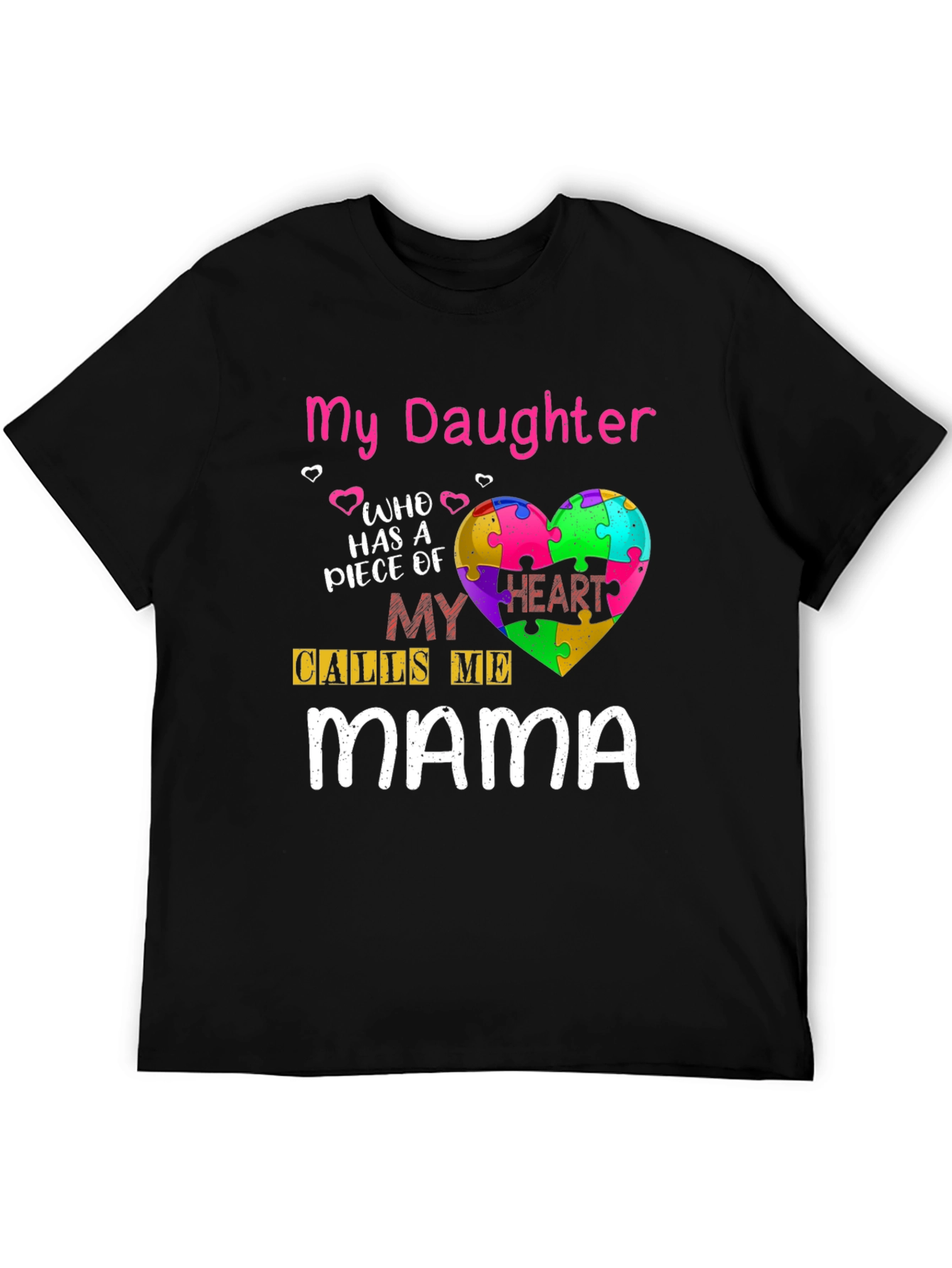 My Daughter Calls Me Mama Autism Awareness Tee