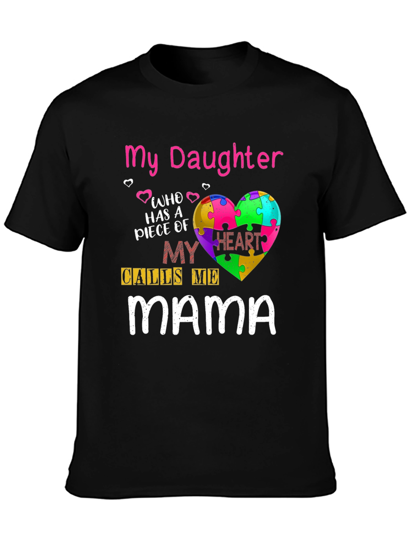 My Daughter Calls Me Mama Autism Awareness Tee