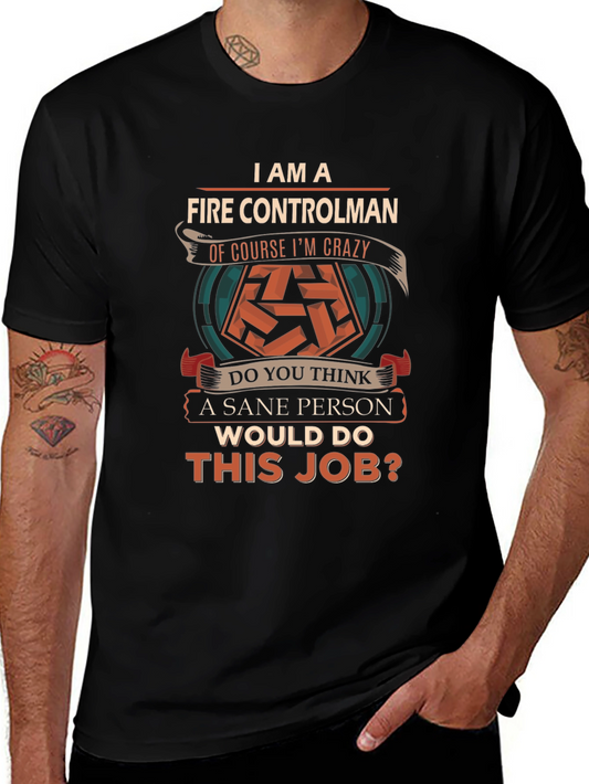 Fire Controlman Crazy Job T-Shirt