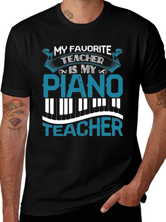 Piano Teacher Favorite T-Shirt - Music Instructor Appreciation