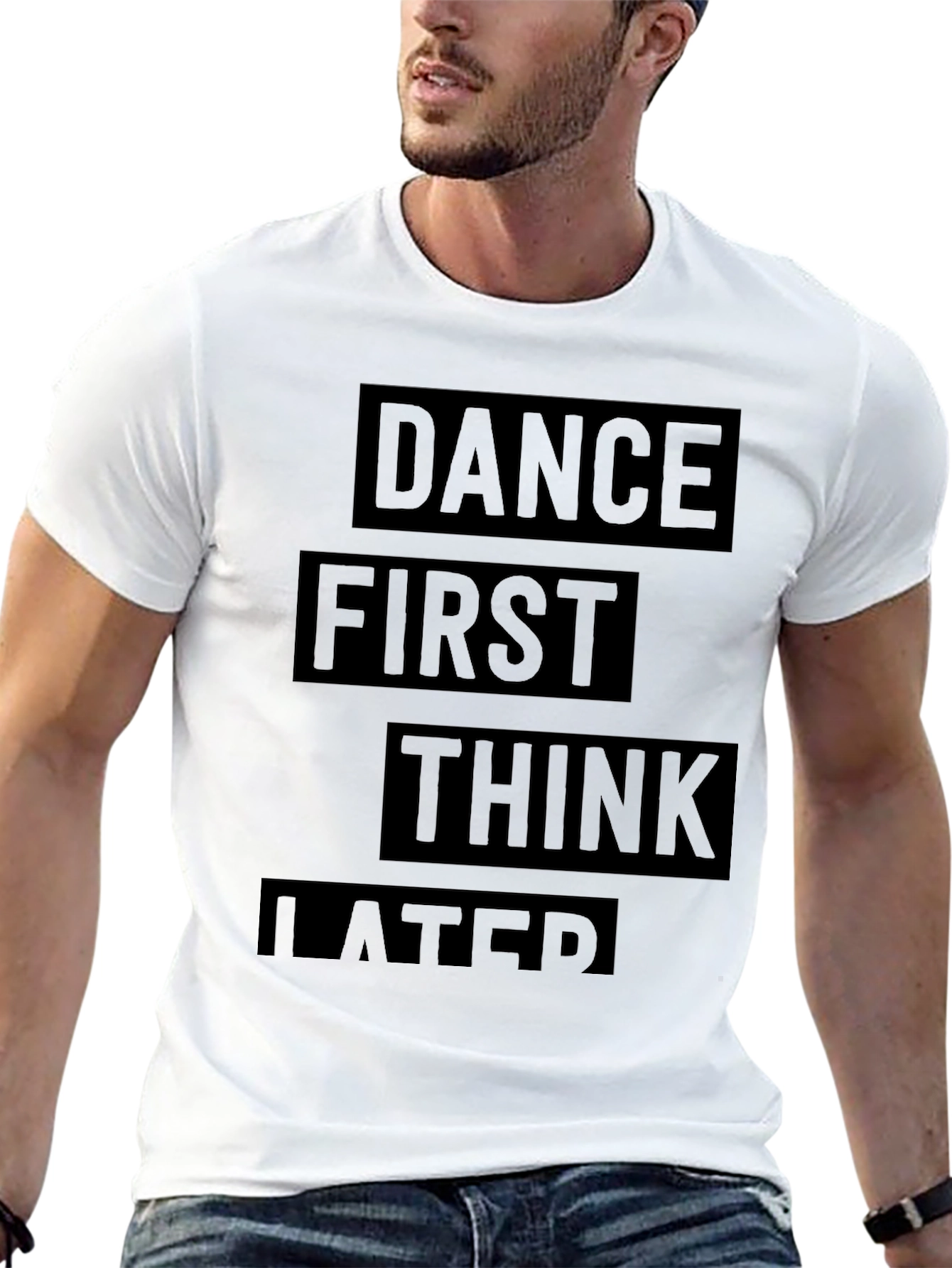 Dance First Think Later Black Graphic T-Shirt