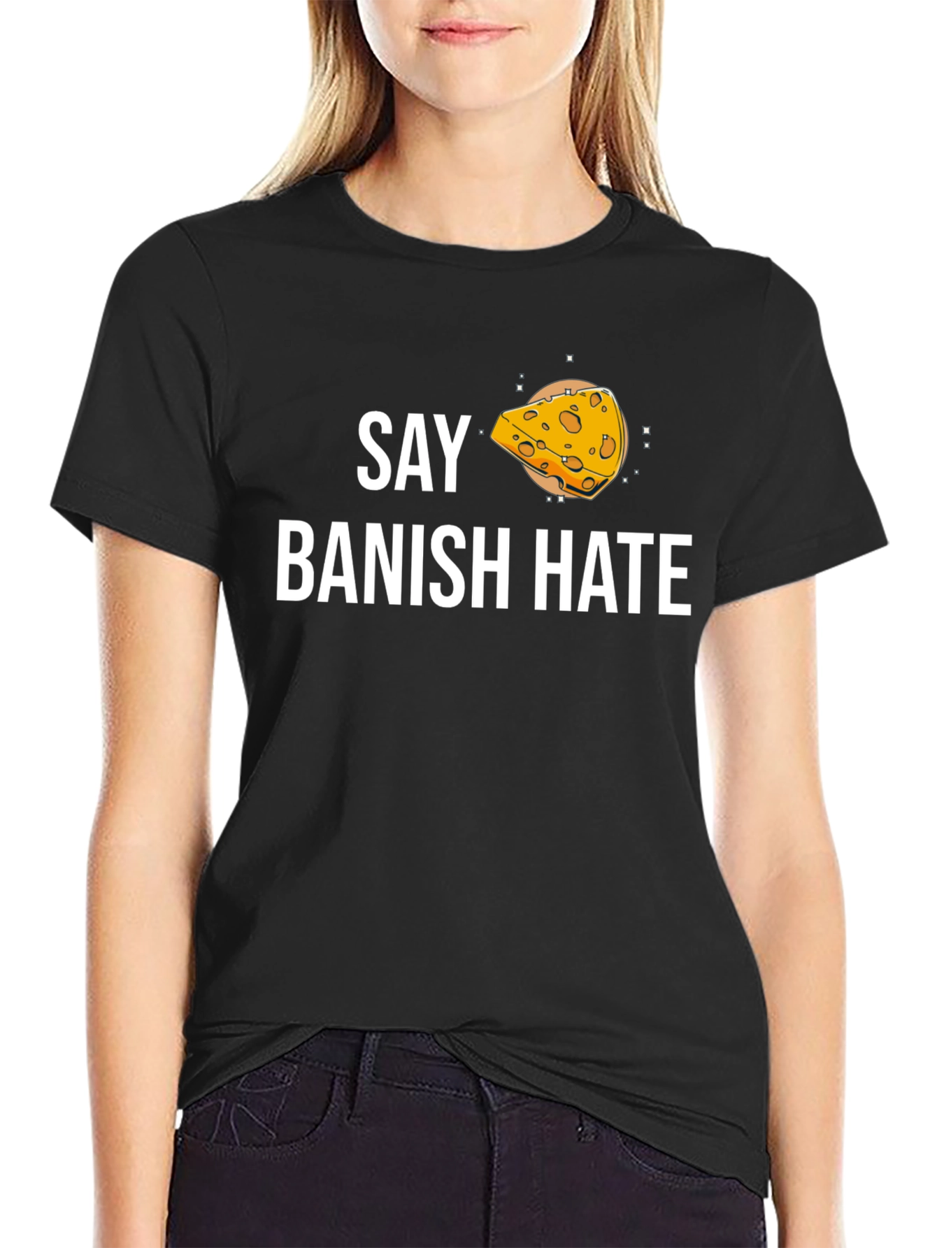 Say Cheese Banish Hate T-Shirt