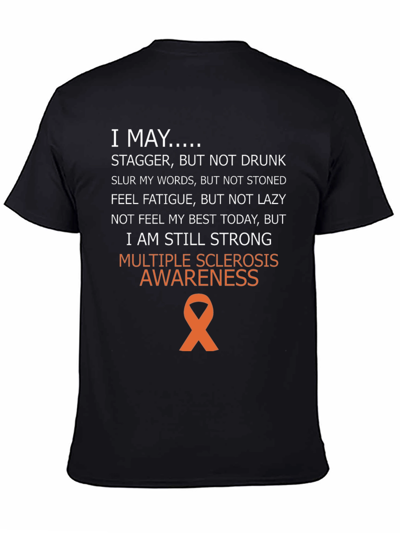 Multiple Sclerosis Awareness T-Shirt - I May...