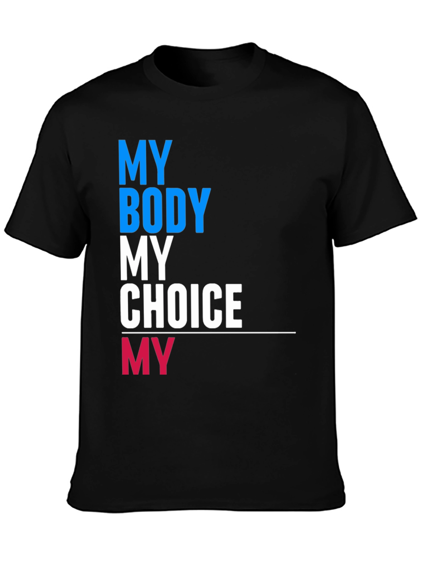 My Body My Choice Pro-Choice T-Shirt