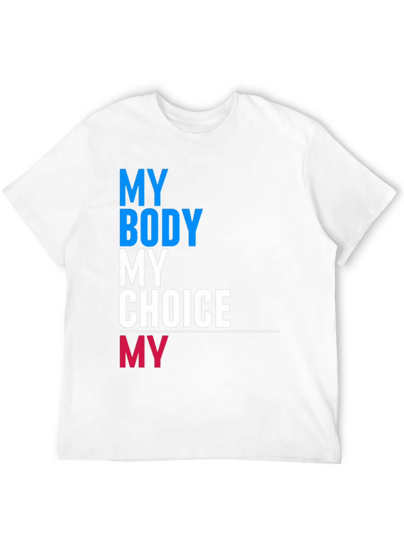 My Body My Choice Pro-Choice T-Shirt