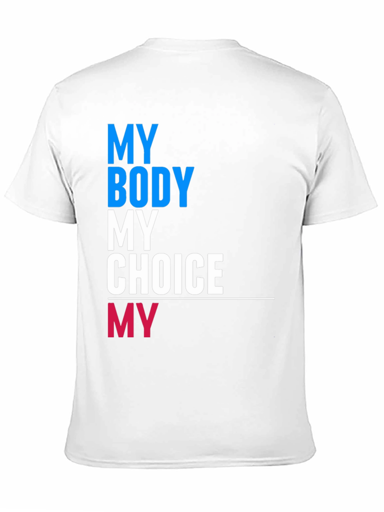 My Body My Choice Pro-Choice T-Shirt