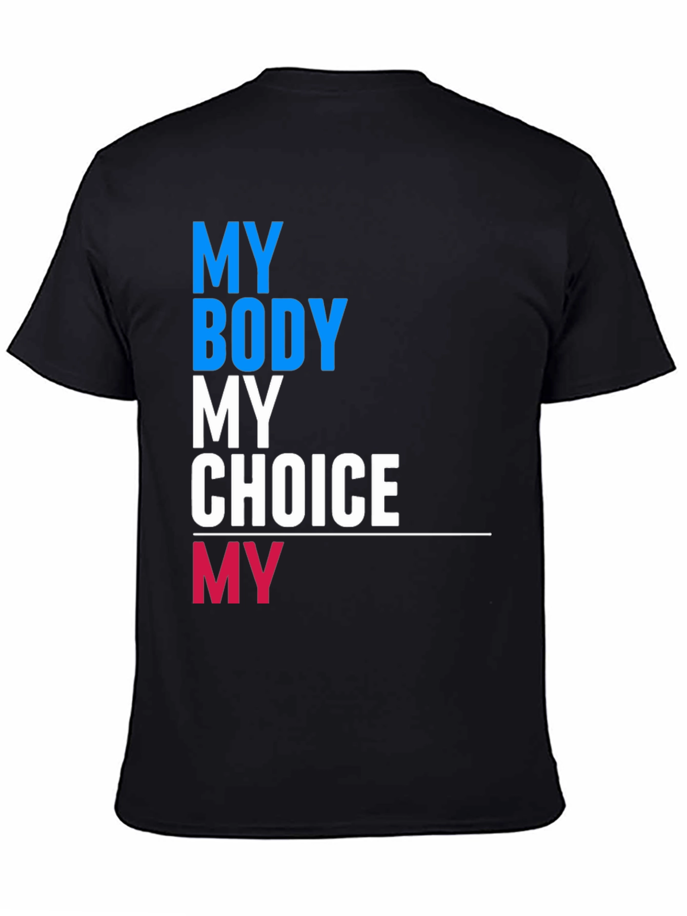 My Body My Choice Pro-Choice T-Shirt