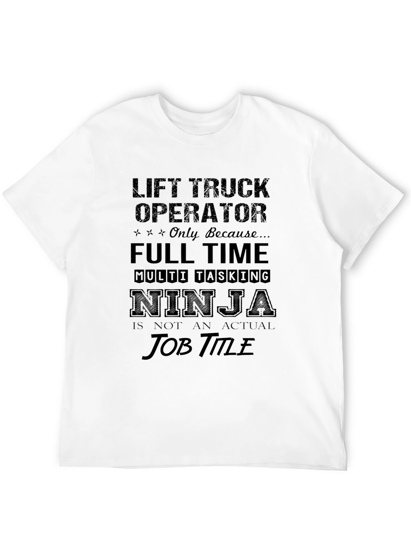 Lift Truck Operator Novelty Tee