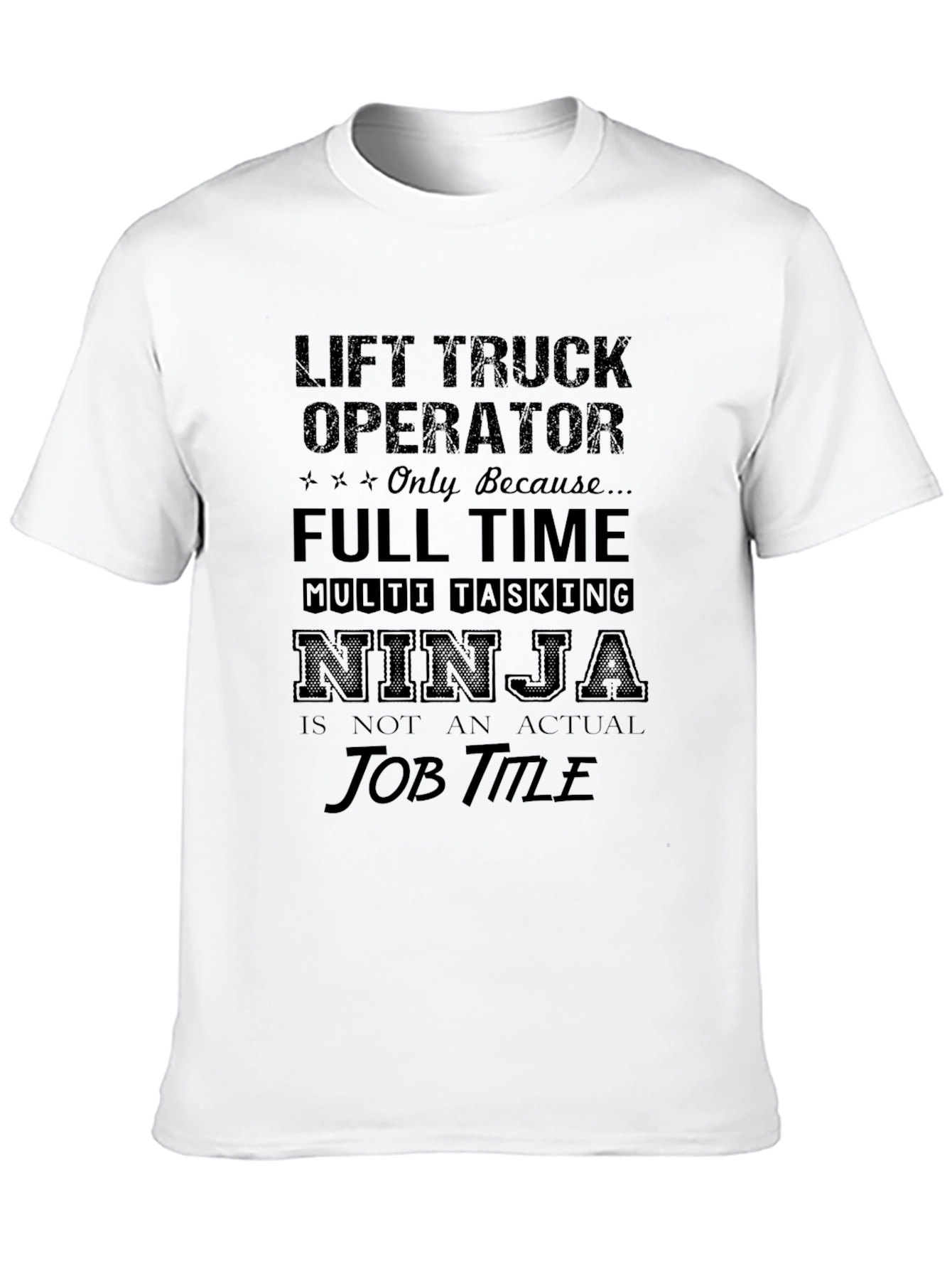 Lift Truck Operator Novelty Tee