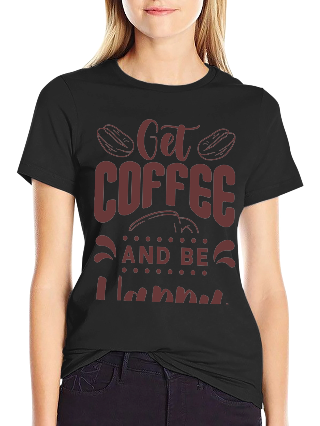 Coffee Lover Tee: Get Coffee and Be Happy