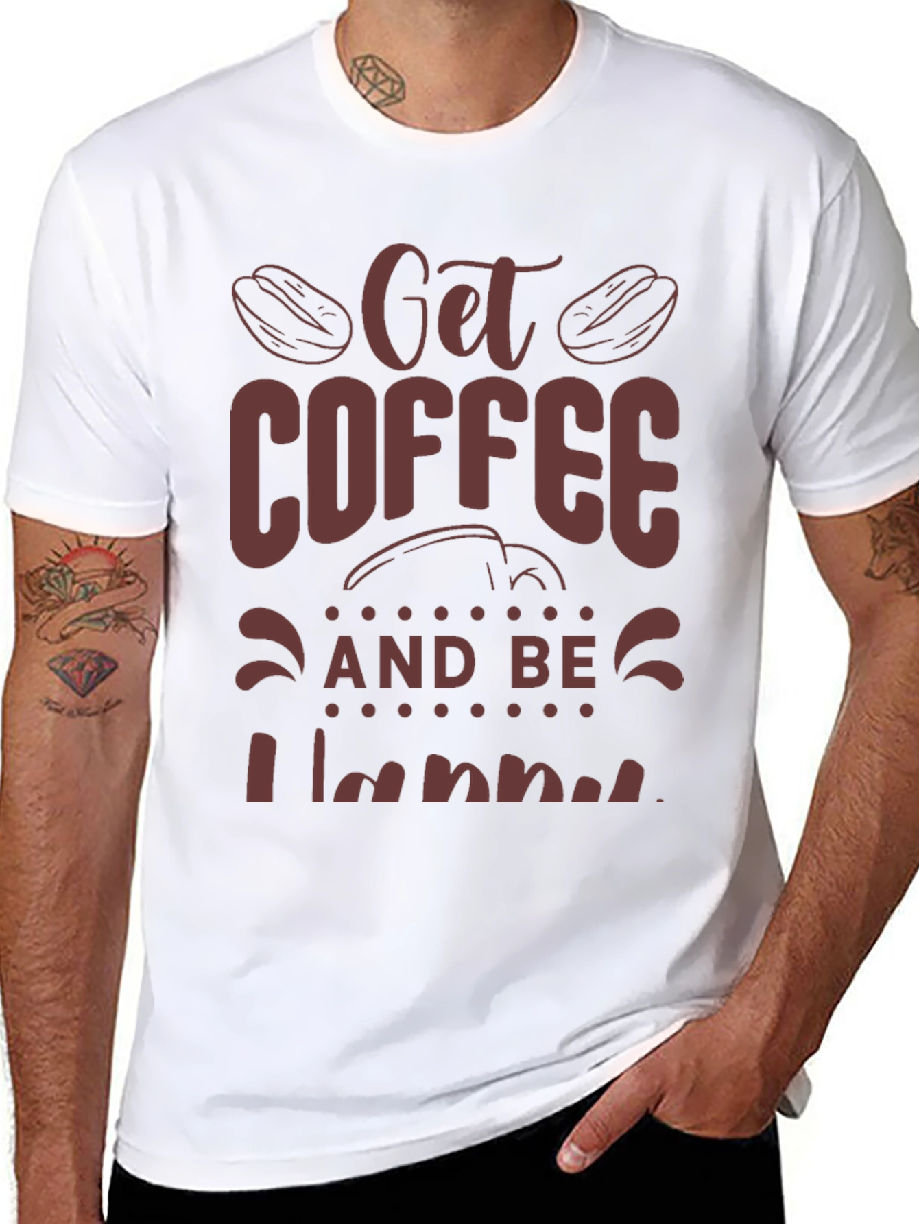 Coffee Lover Tee: Get Coffee and Be Happy