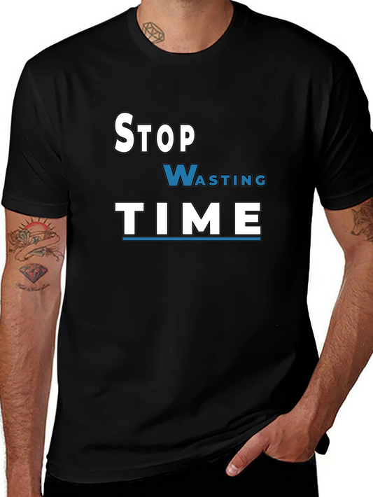 Stop Wasting Time Graphic Tee - Black Cotton T-Shirt