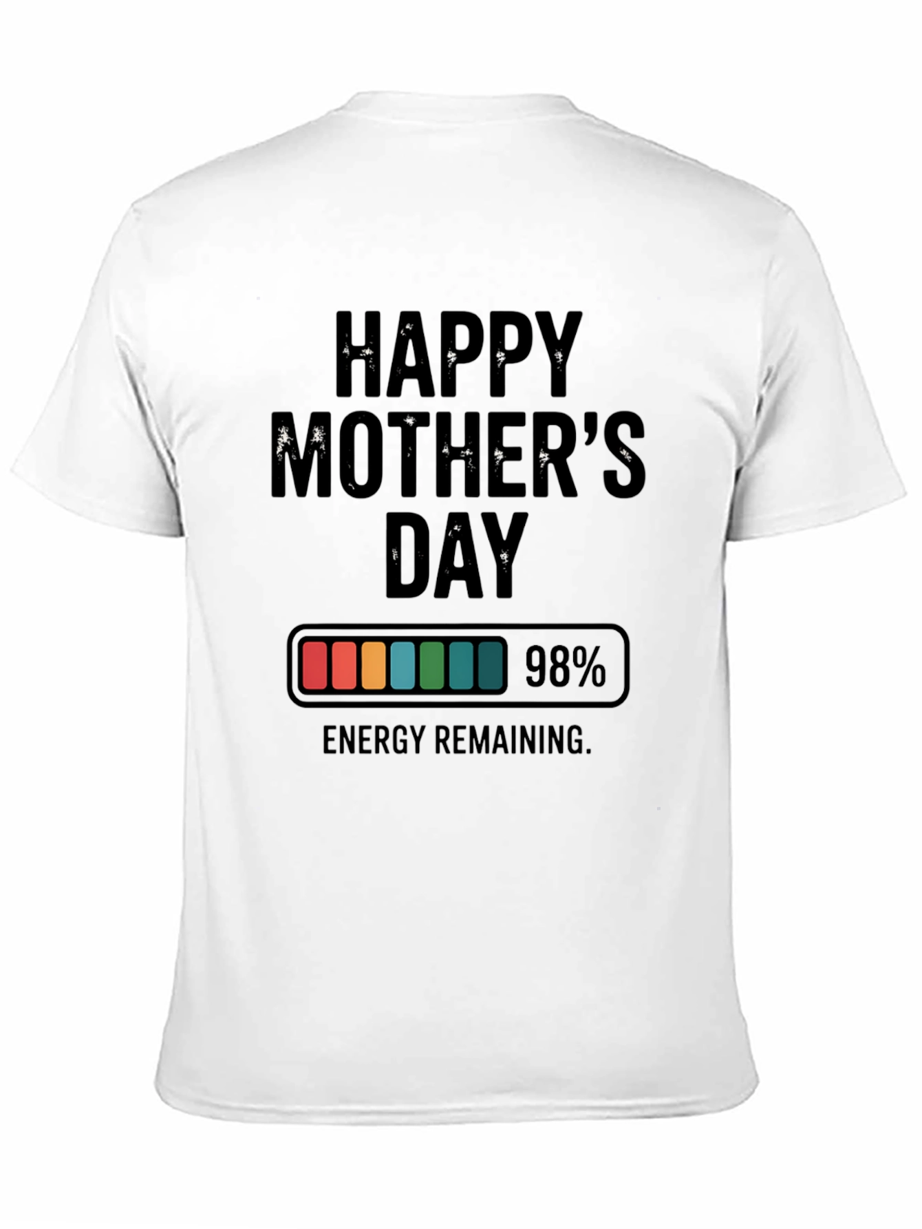 Happy Mothers Day 98% Energy T-Shirt