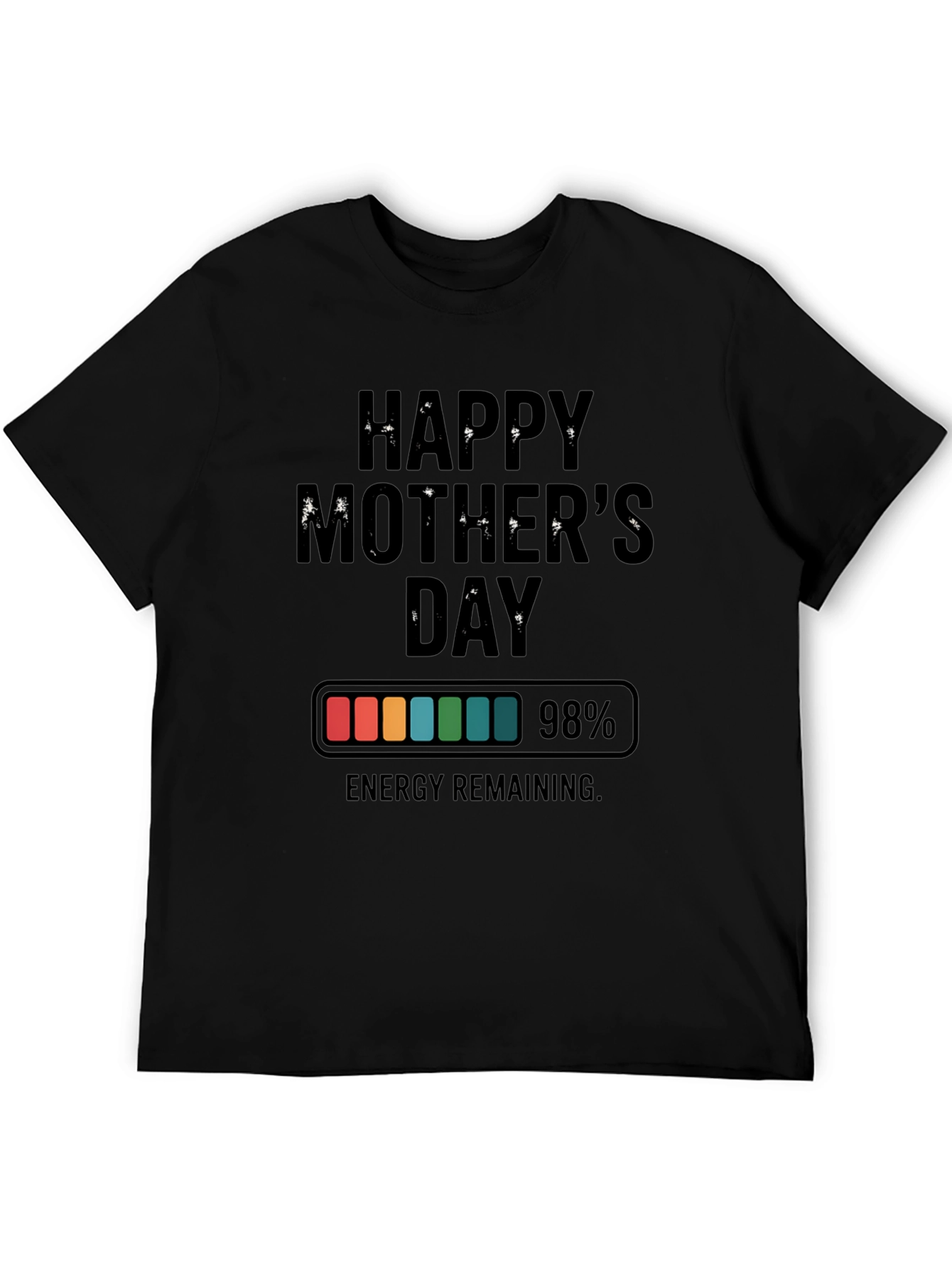 Happy Mothers Day 98% Energy T-Shirt