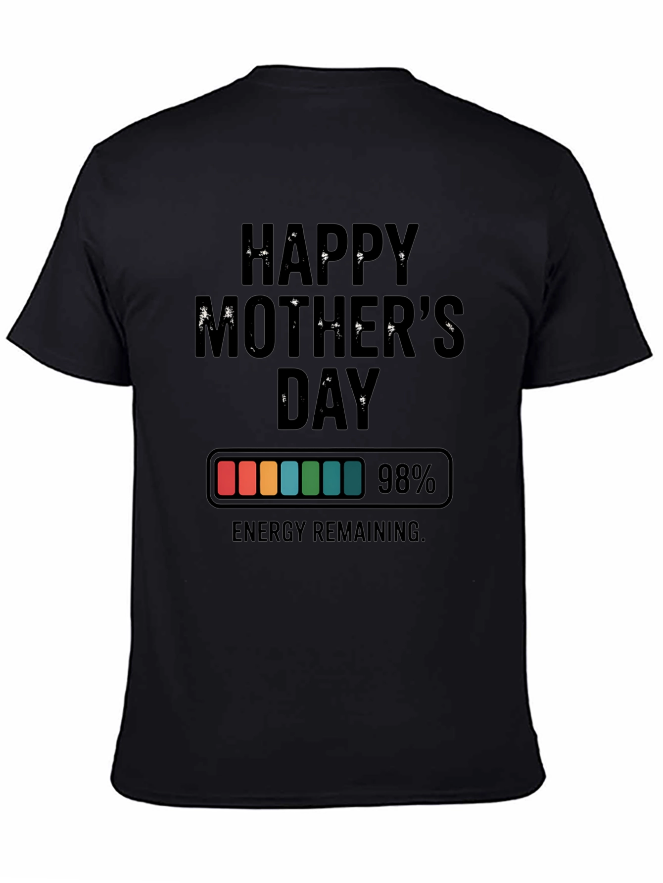 Happy Mothers Day 98% Energy T-Shirt