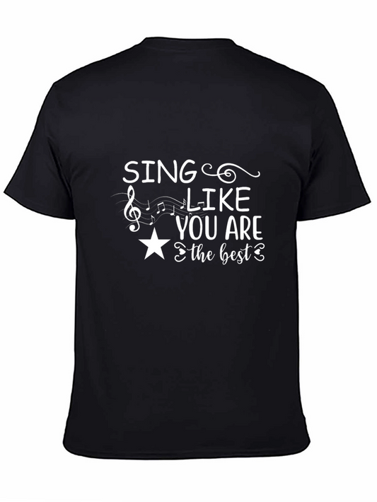 Sing Like You Are The Best T-Shirt