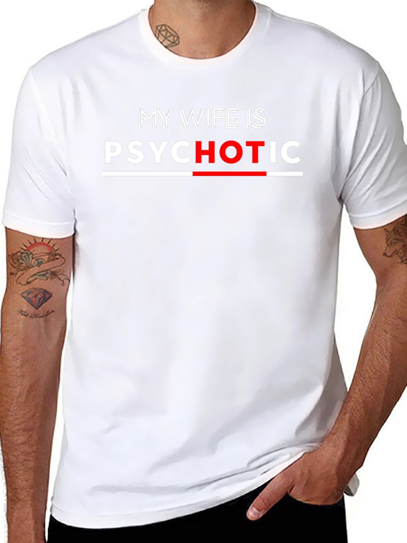 My Wife Is Psychotic Funny T-Shirt
