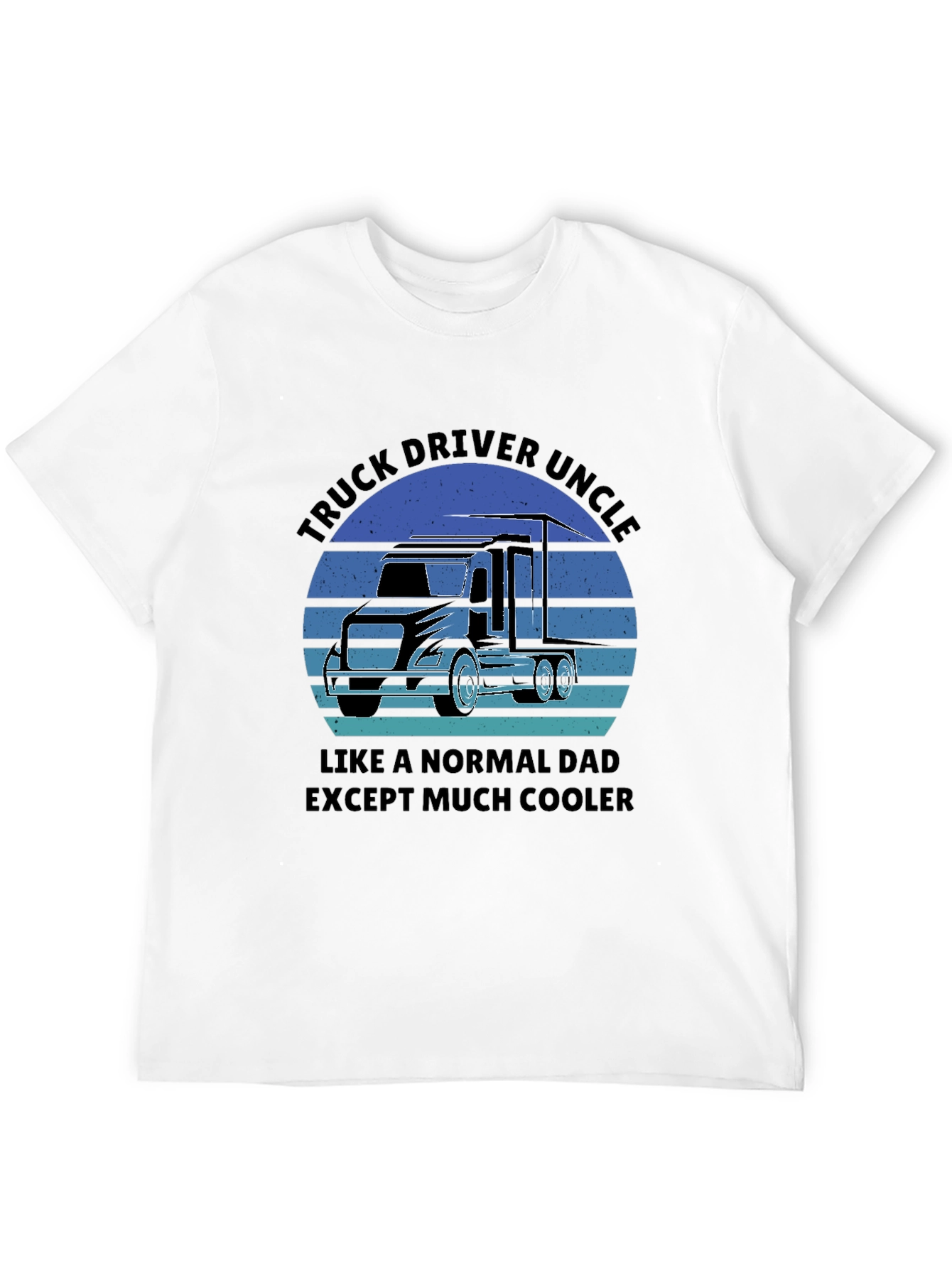 Truck Driver Uncle T-Shirt - Cool Uncle Gift!