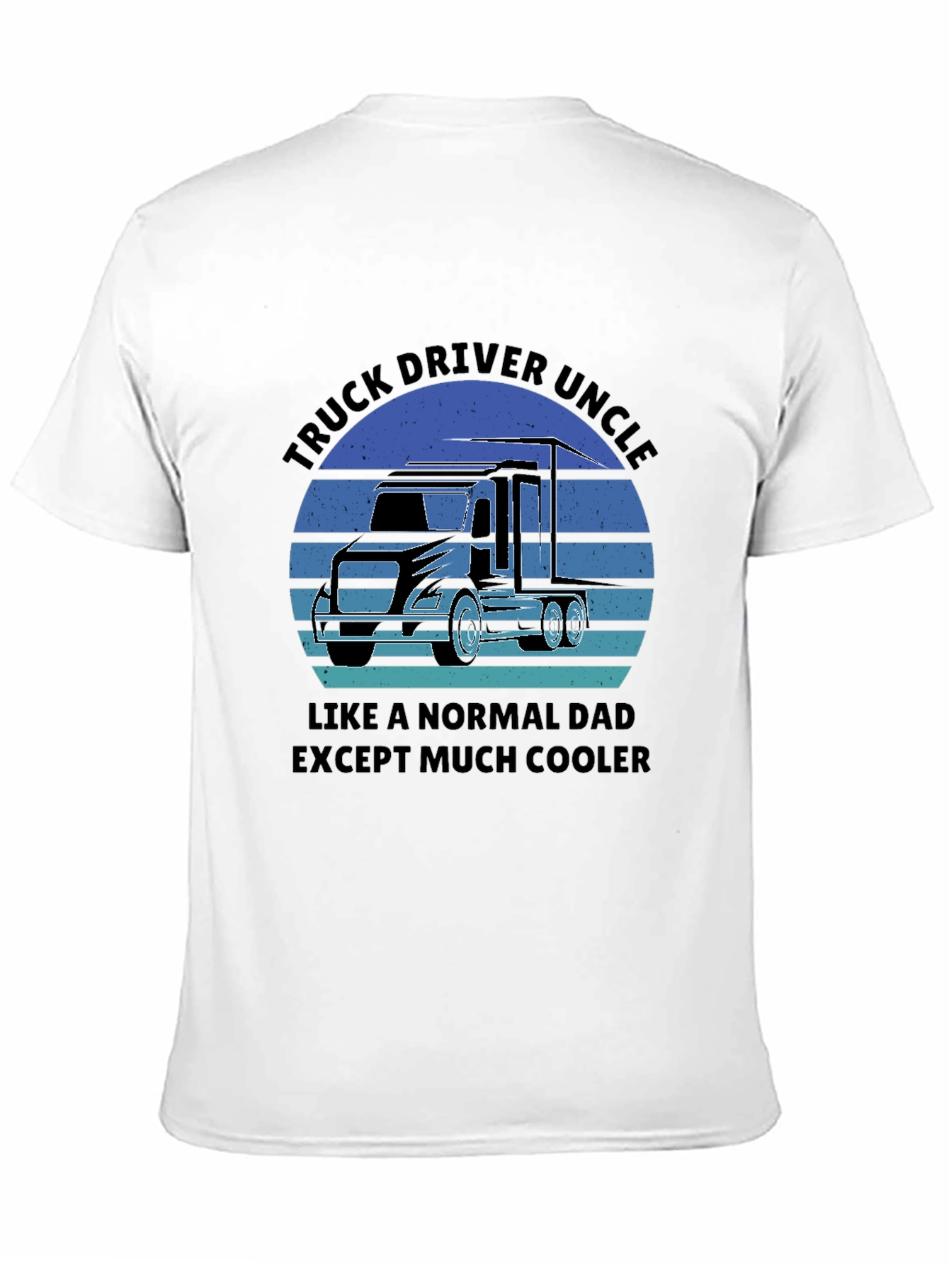 Truck Driver Uncle T-Shirt - Cool Uncle Gift!