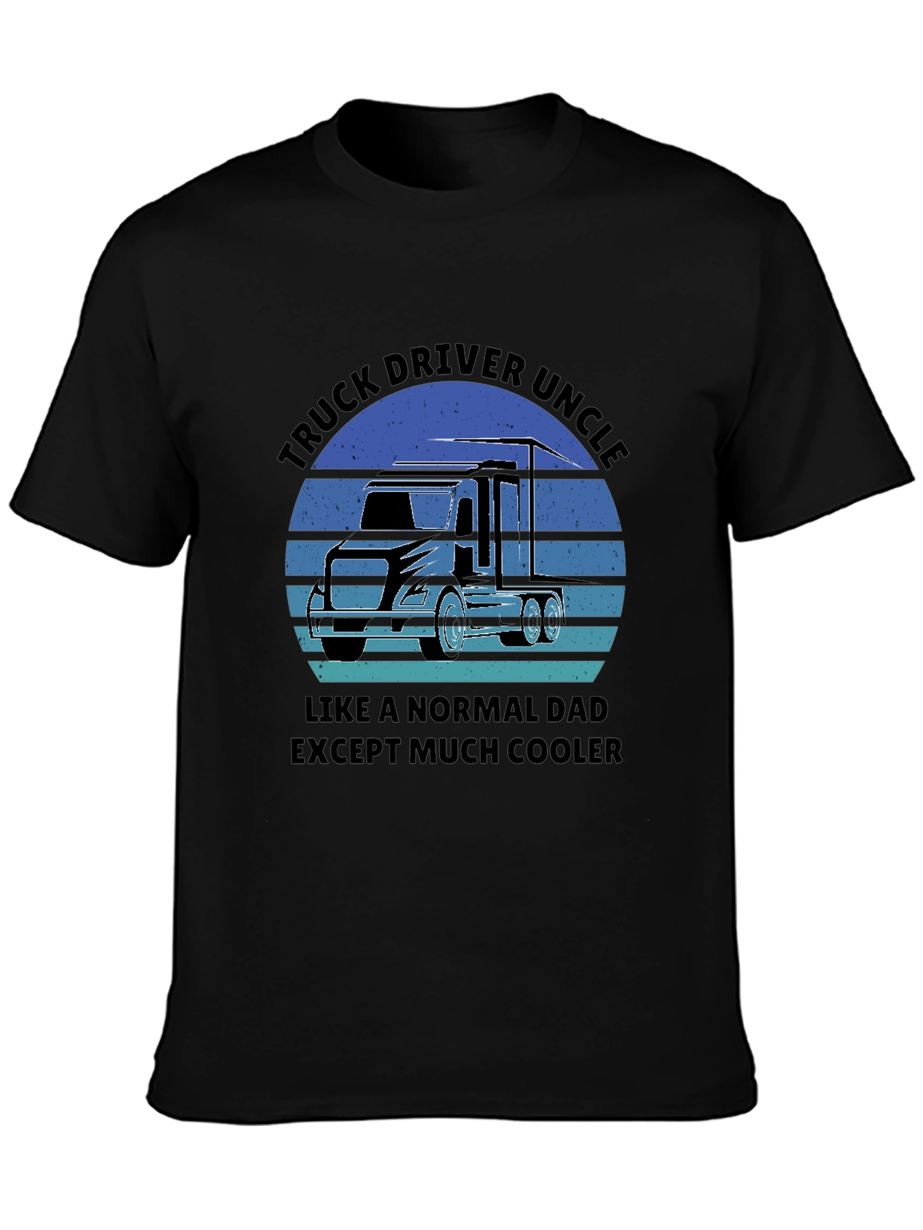Truck Driver Uncle T-Shirt - Cool Uncle Gift!