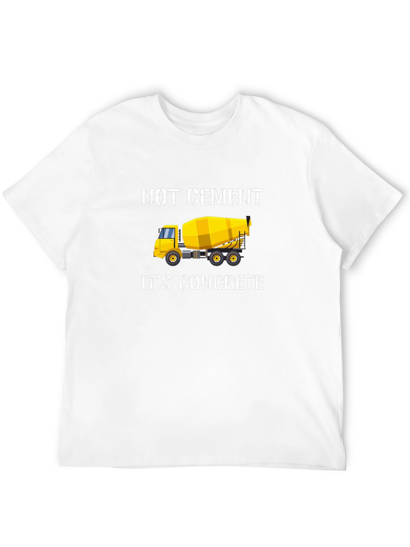 Not Cement Its Concrete Black T-Shirt
