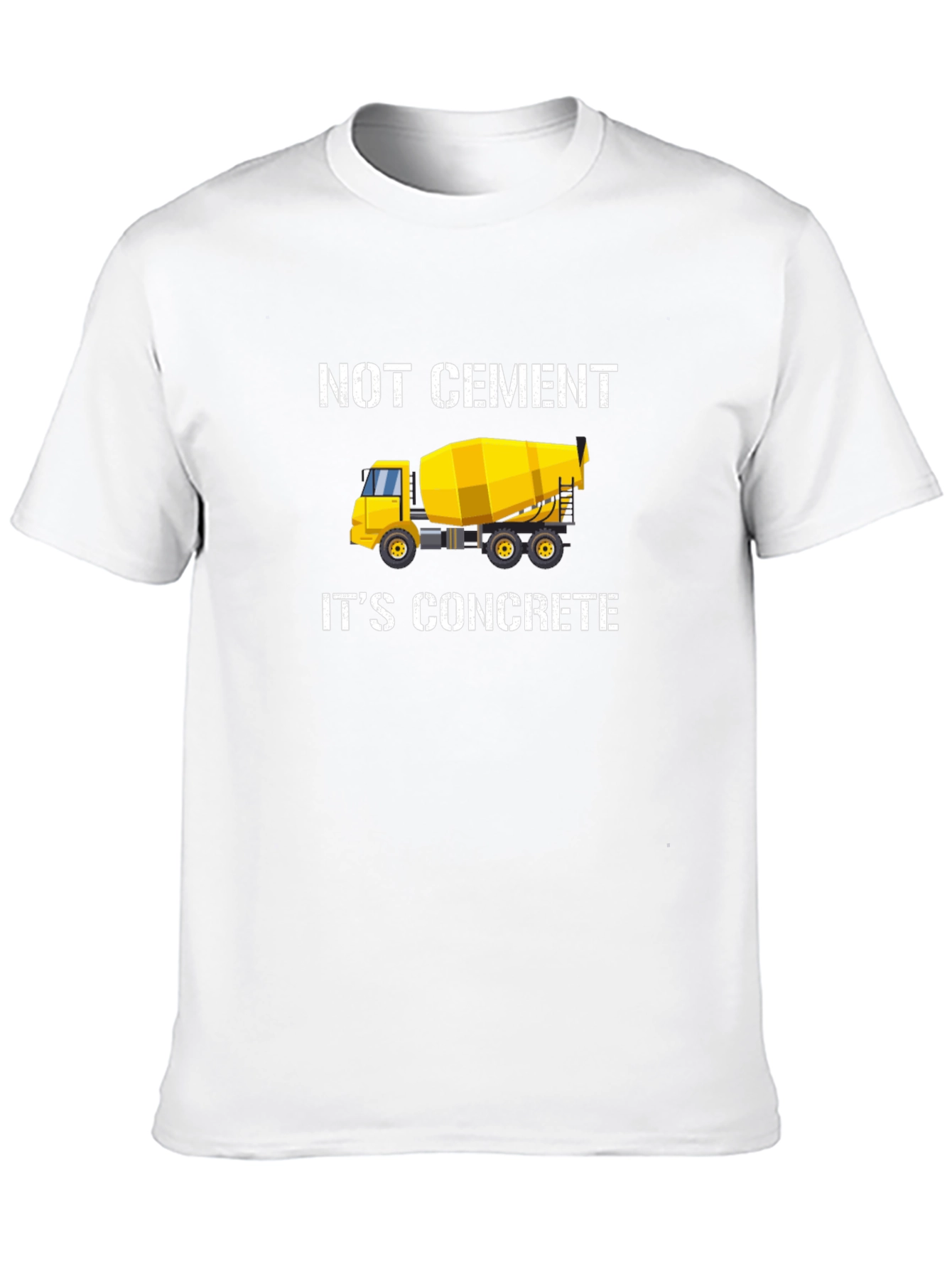 Not Cement Its Concrete Black T-Shirt
