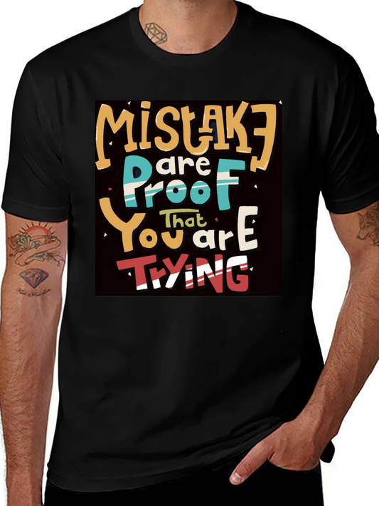 Mistakes are Proof You are Trying T-Shirt