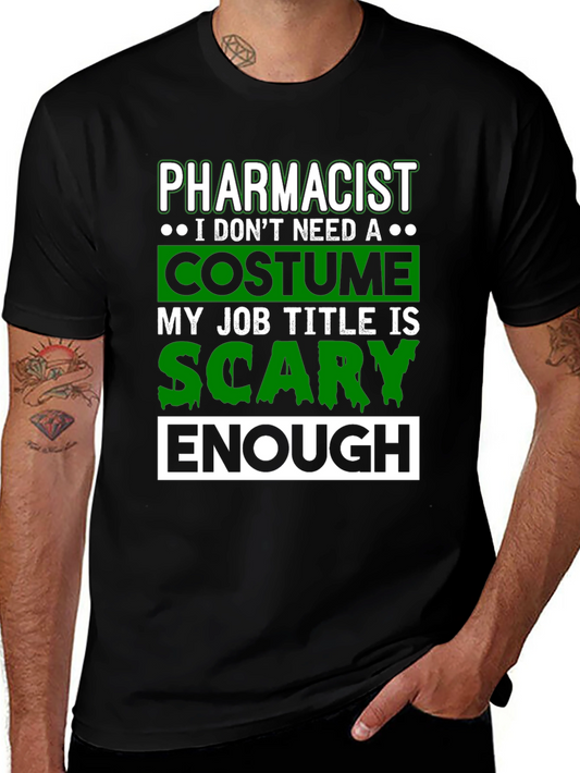 Pharmacist Scary Enough Costume T-Shirt
