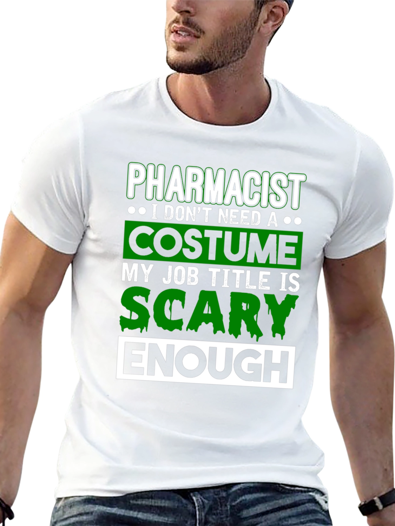 Pharmacist Scary Enough Costume T-Shirt