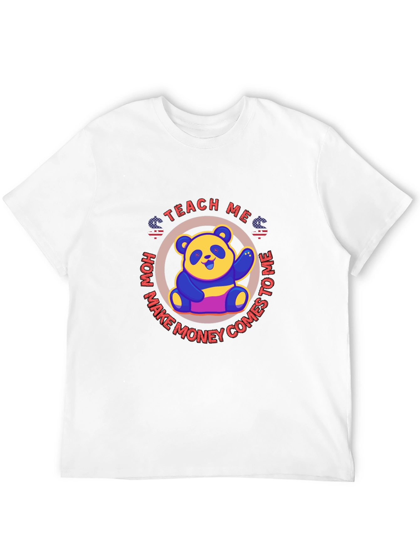 Teach Me How Make Money Comes to Me T-Shirt