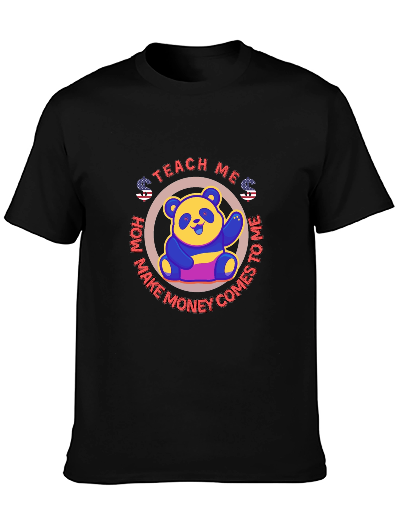 Teach Me How Make Money Comes to Me T-Shirt