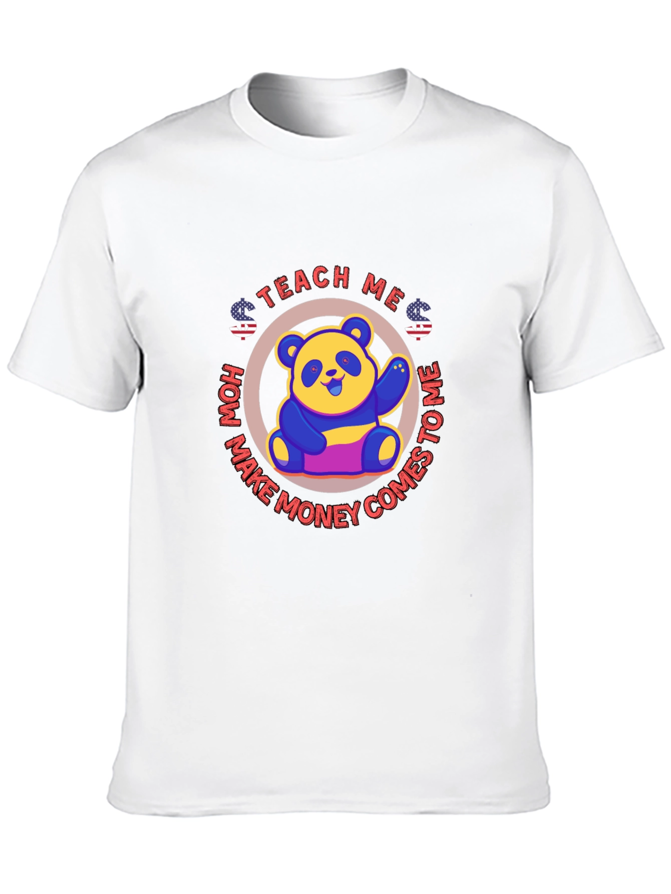 Teach Me How Make Money Comes to Me T-Shirt