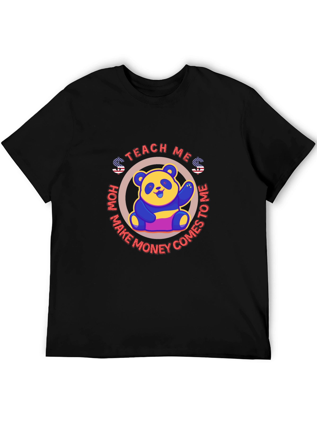 Teach Me How Make Money Comes to Me T-Shirt