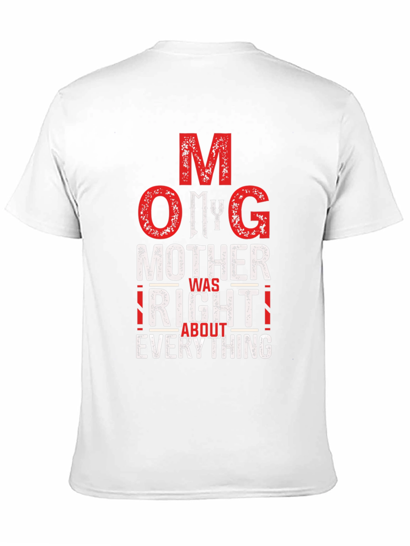 OMG Mother Was Right T-Shirt