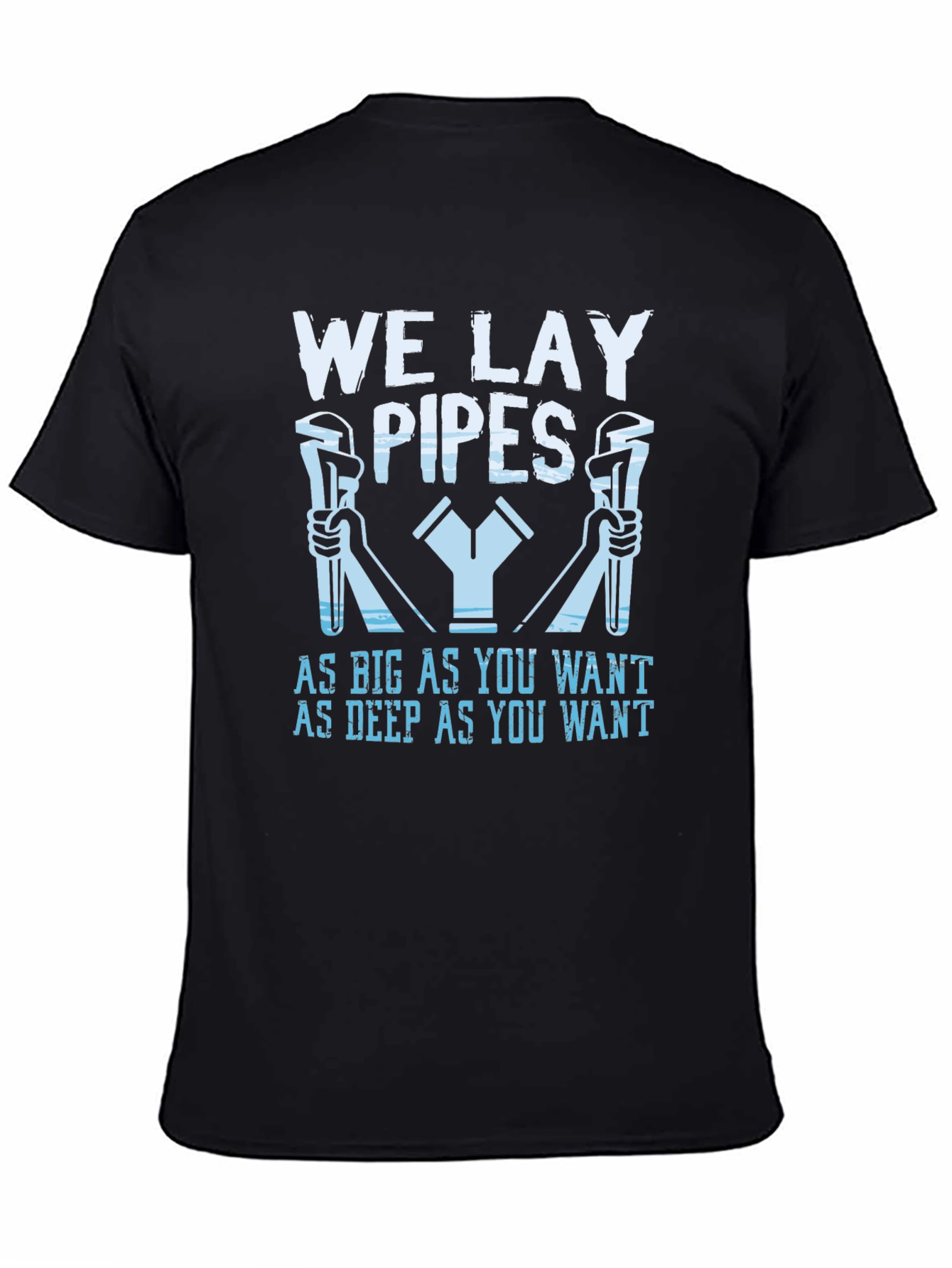We Lay Pipes Funny Plumber T-Shirt