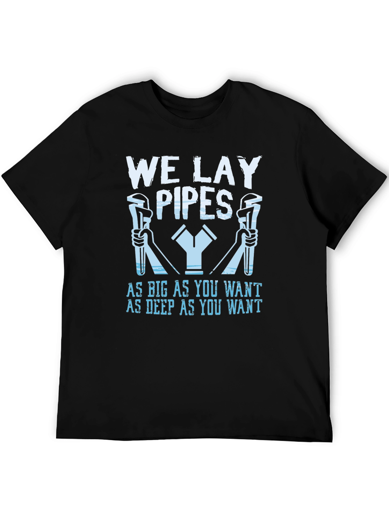 We Lay Pipes Funny Plumber T-Shirt