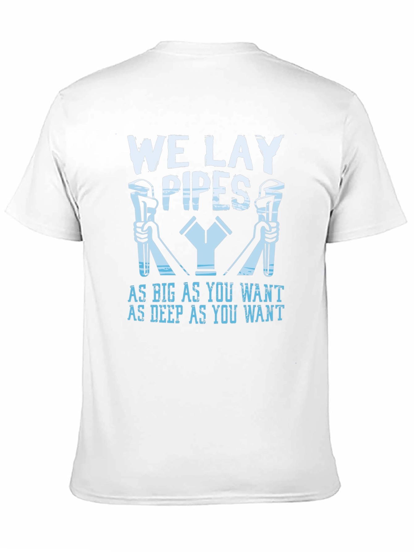 We Lay Pipes Funny Plumber T-Shirt