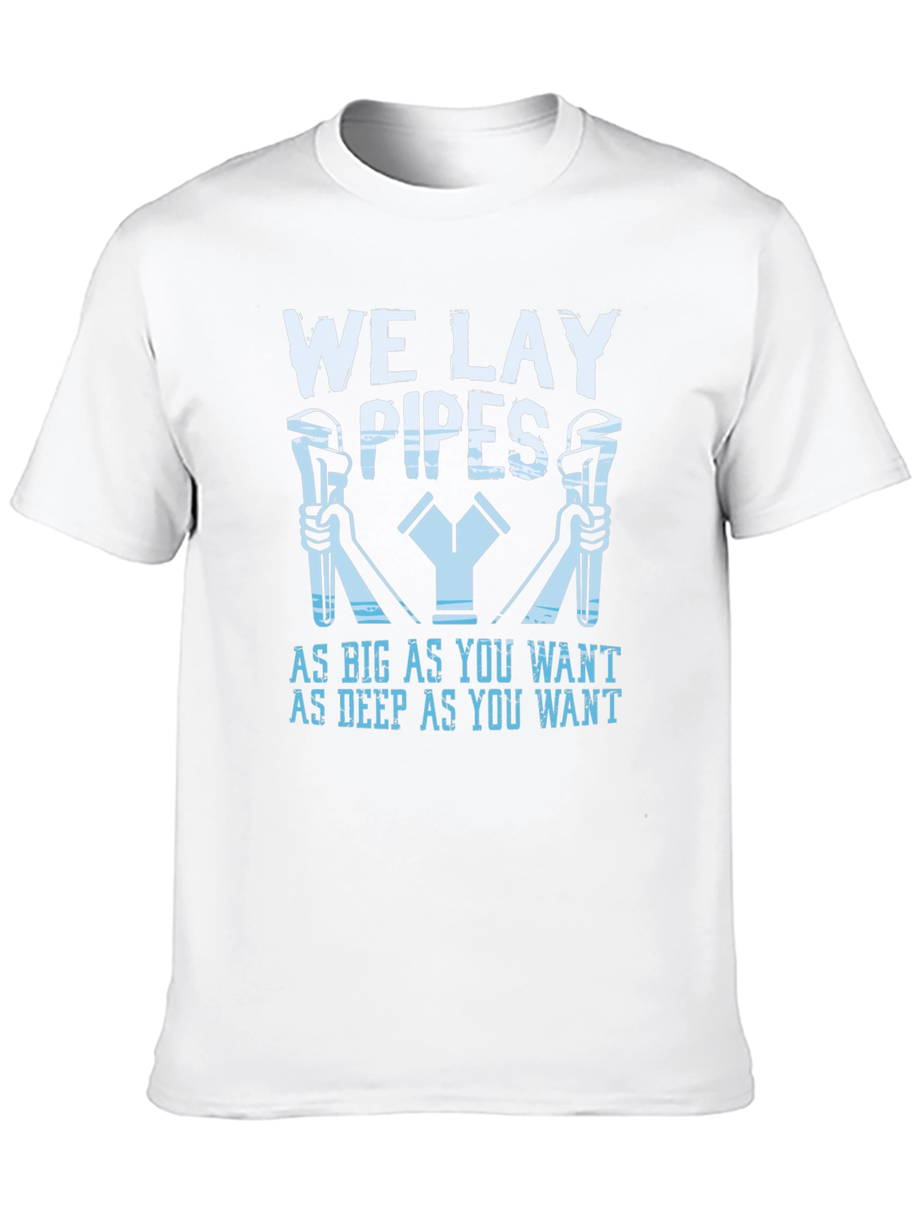 We Lay Pipes Funny Plumber T-Shirt