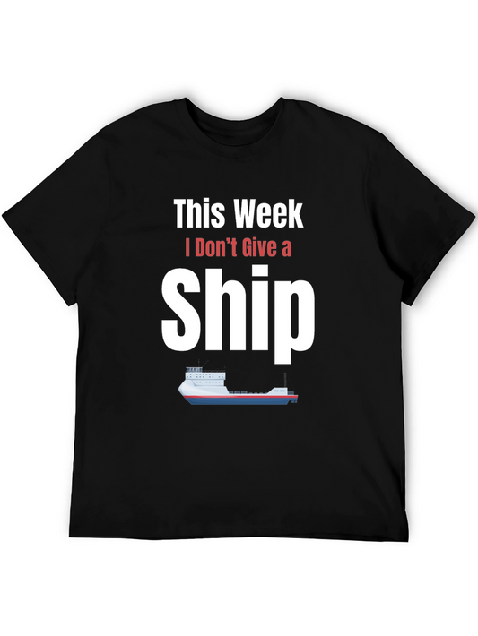Funny I Dont Give a Ship Graphic T-Shirt